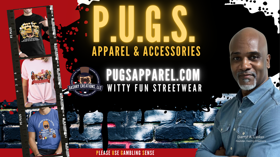 Wit, Wisdom, and Winning Vibes: The Story of Darryl Lasker and PUGS Apparel