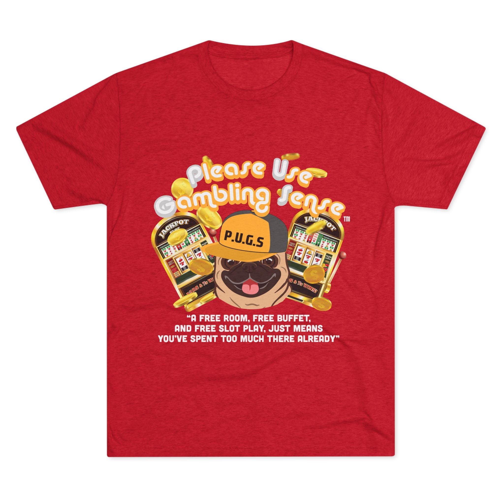 P.U.G.S. Apparel & Accessories Slot Machine “Slot Play” Unisex Graphic Tee