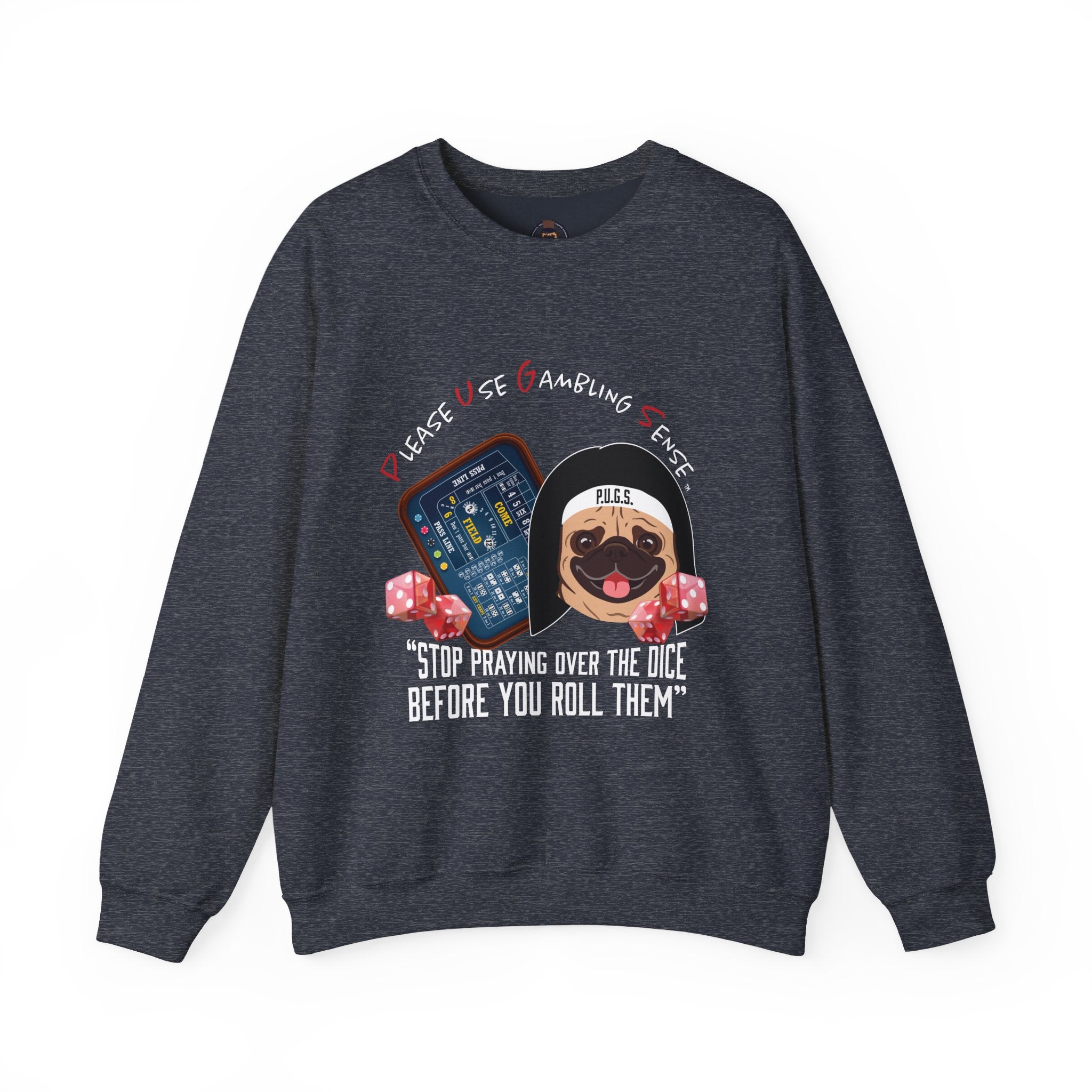 Funny Craps Sweatshirt by P.U.G.S. Apparel
