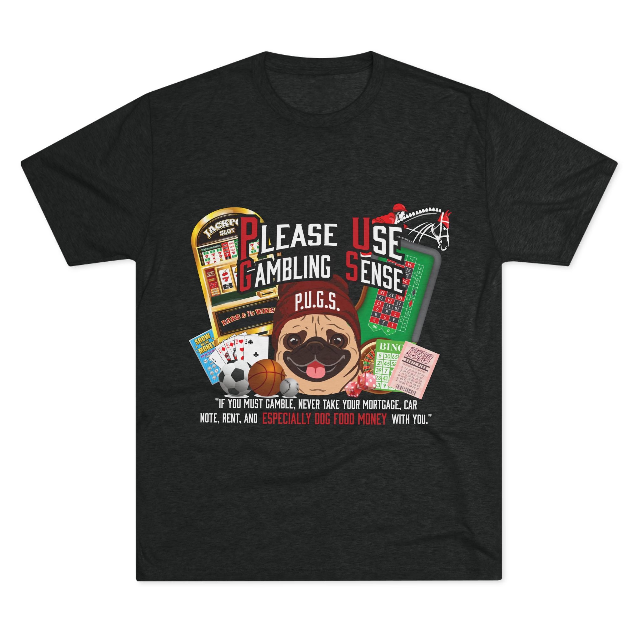 Gambling graphic tee by P.U.G.S. apparel
