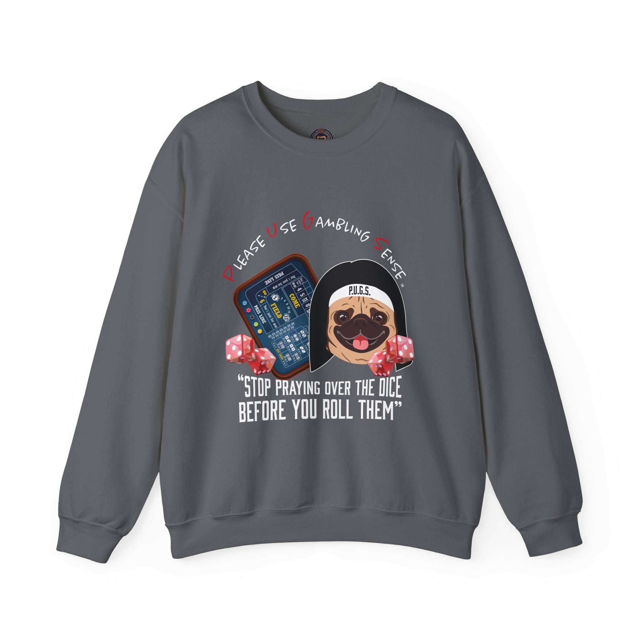Funny Craps Sweatshirt by P.U.G.S. Apparel