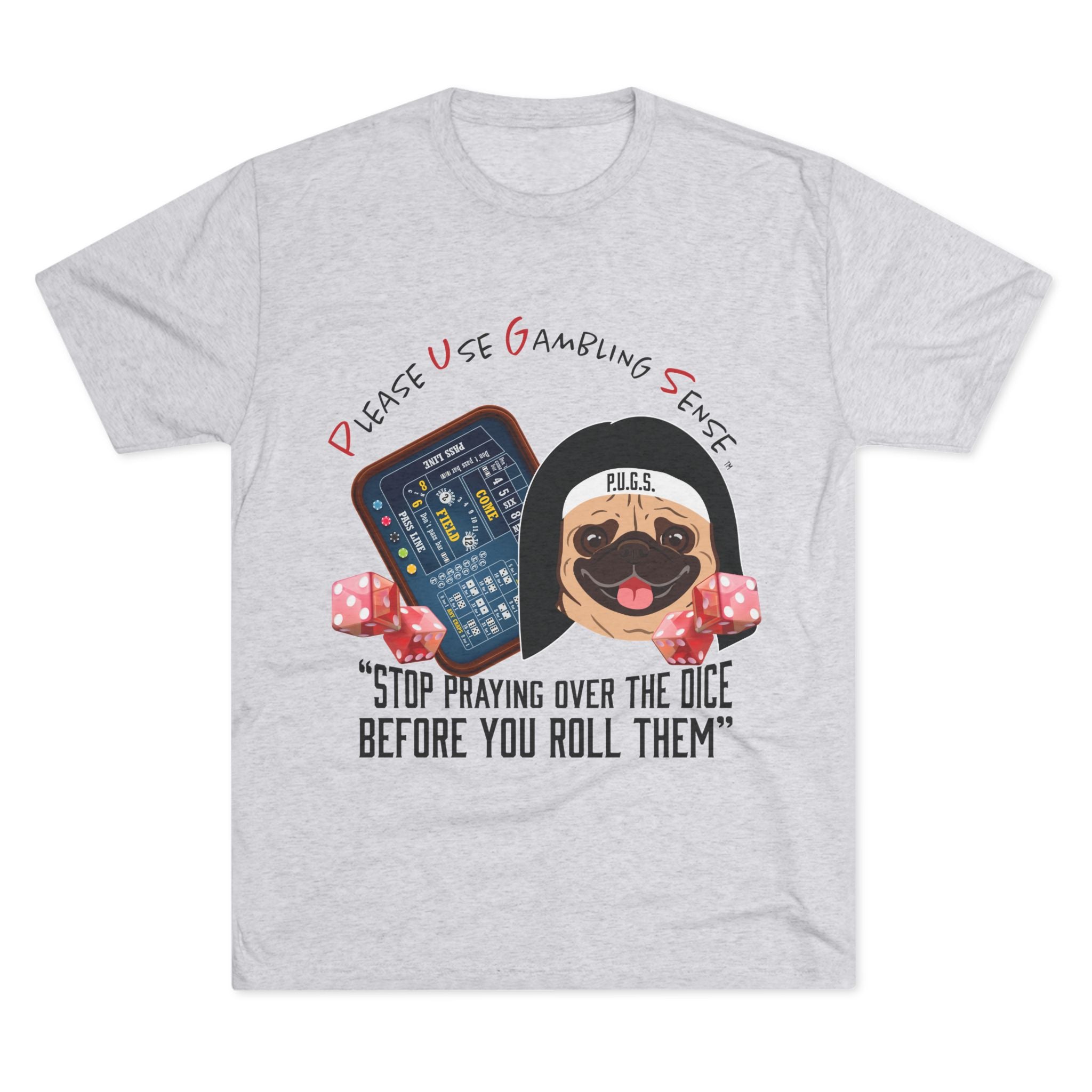 Funny craps graphic tee by P.U.G.S. Apparel
