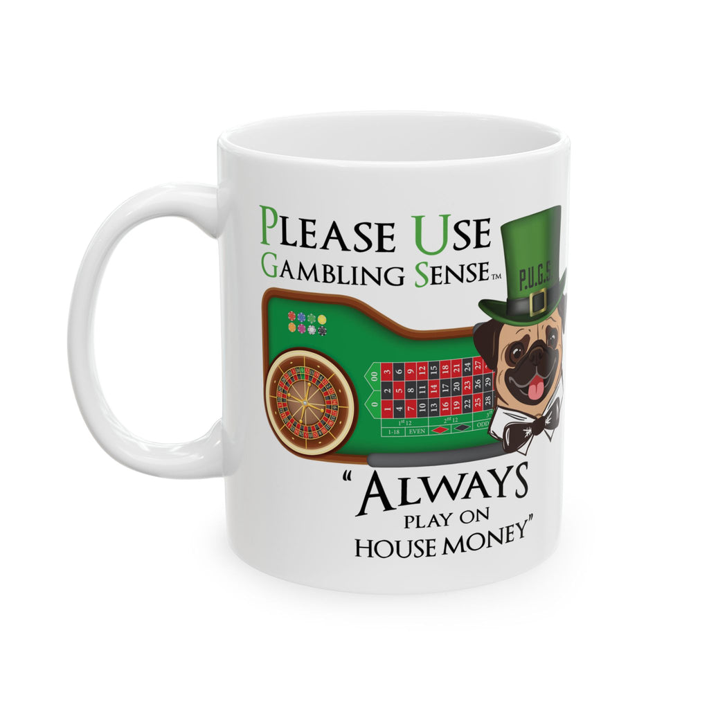 Roulette "House Money" White Ceramic Mug — Funny Gambling Humor Coffee Cup (11oz/15oz)