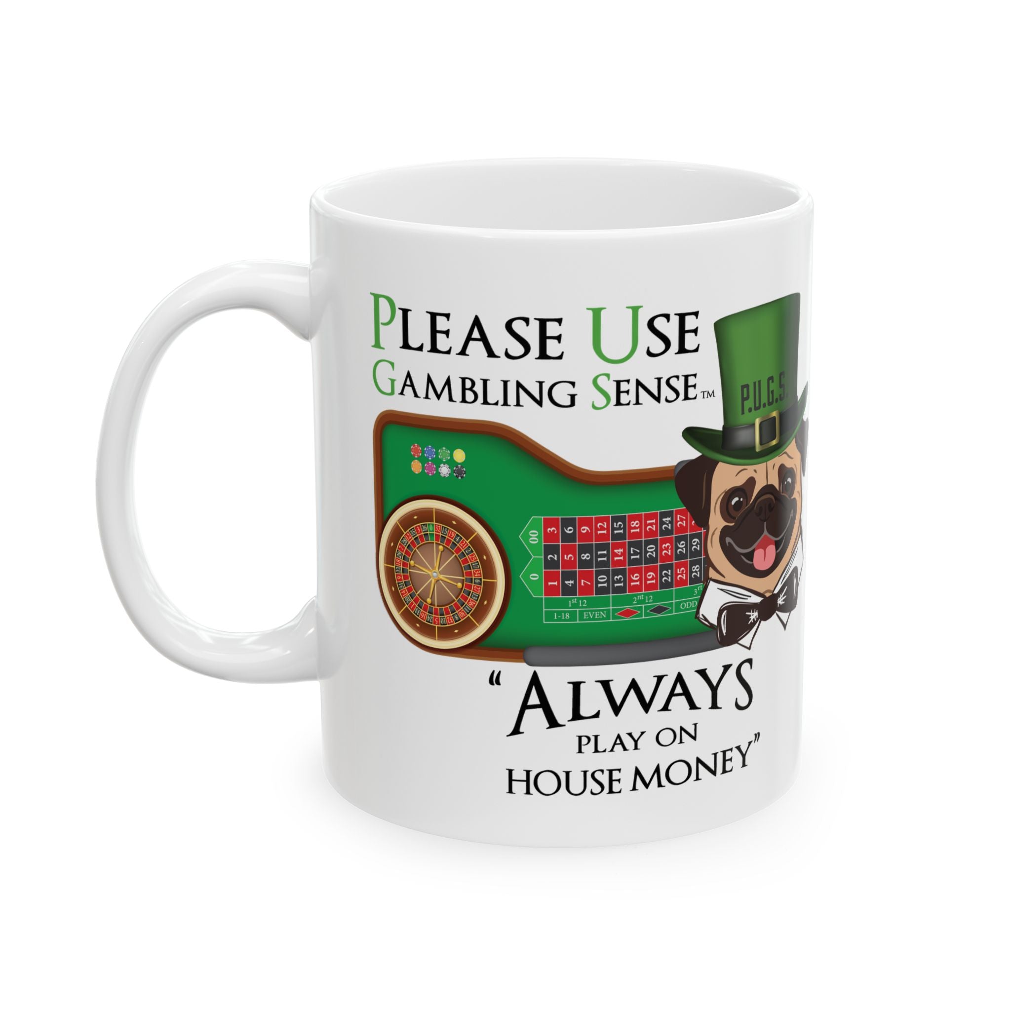 Roulette "House Money" White Ceramic Mug — Funny Gambling Humor Coffee Cup (11oz/15oz)