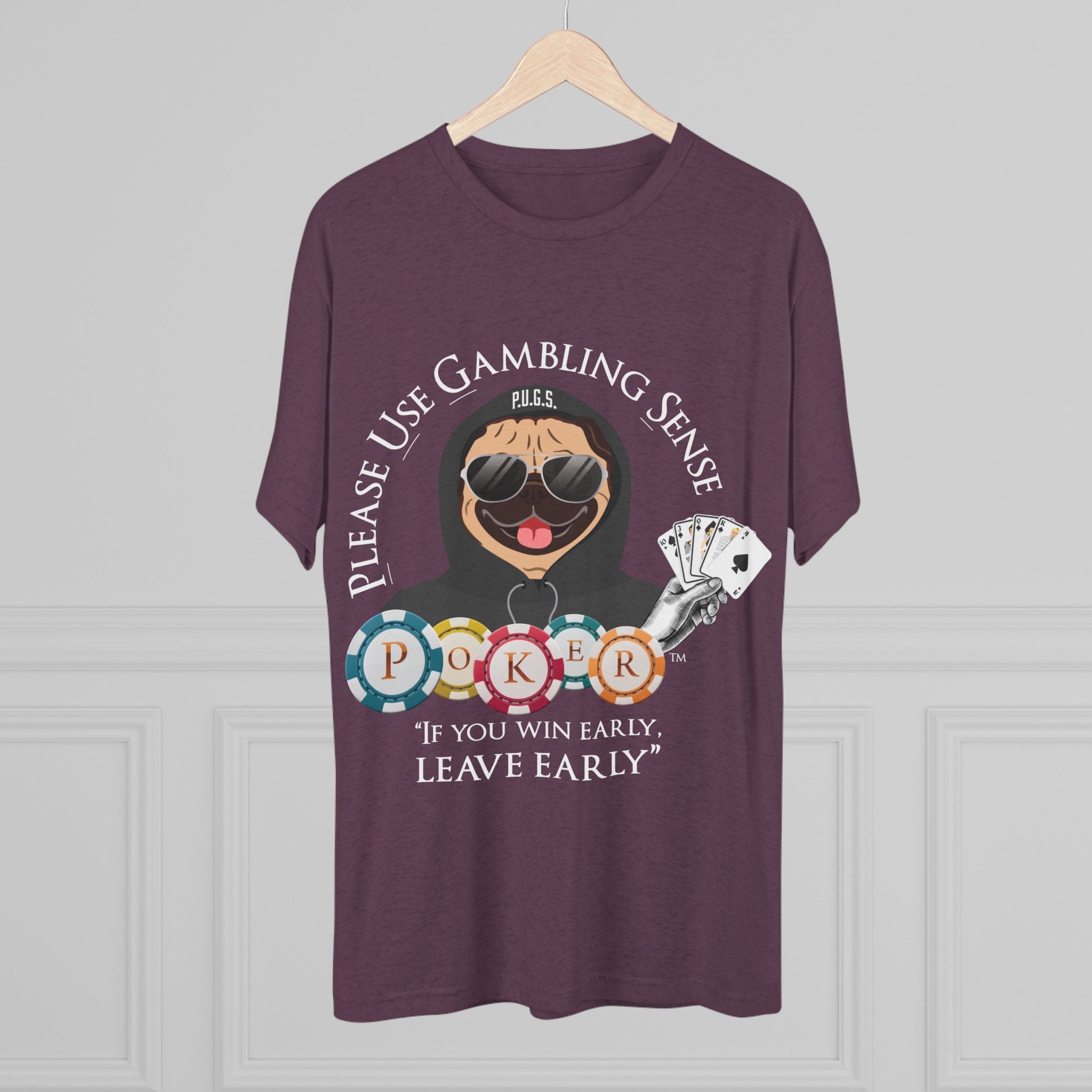 POKER “Leave Early” Graphic Tee by P.U.G.S. Apparel, Unisex