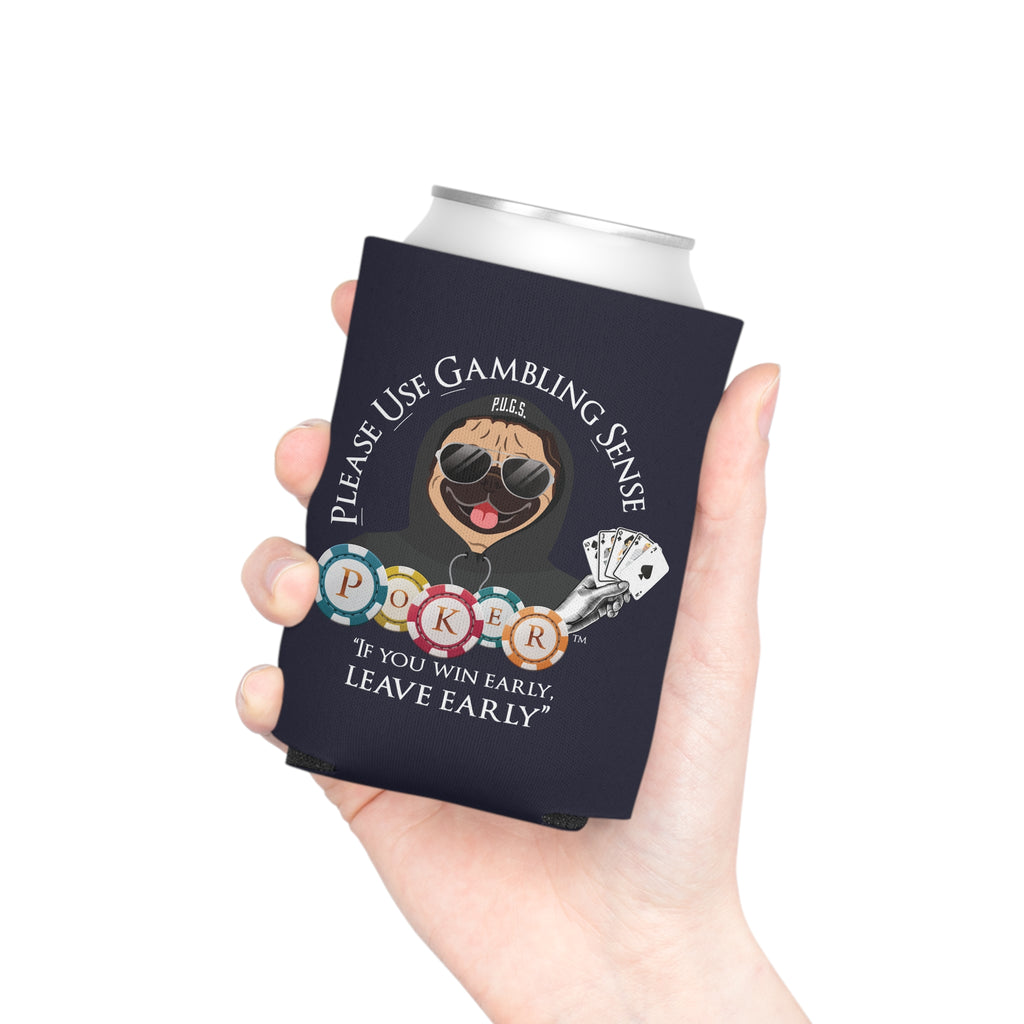 Poker "Leave Early" Can Cooler by P.U.G.S. Apparel