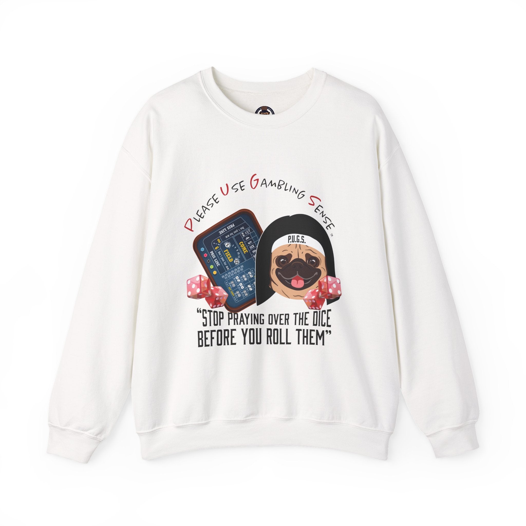 Funny Craps Sweatshirt by P.U.G.S. Apparel