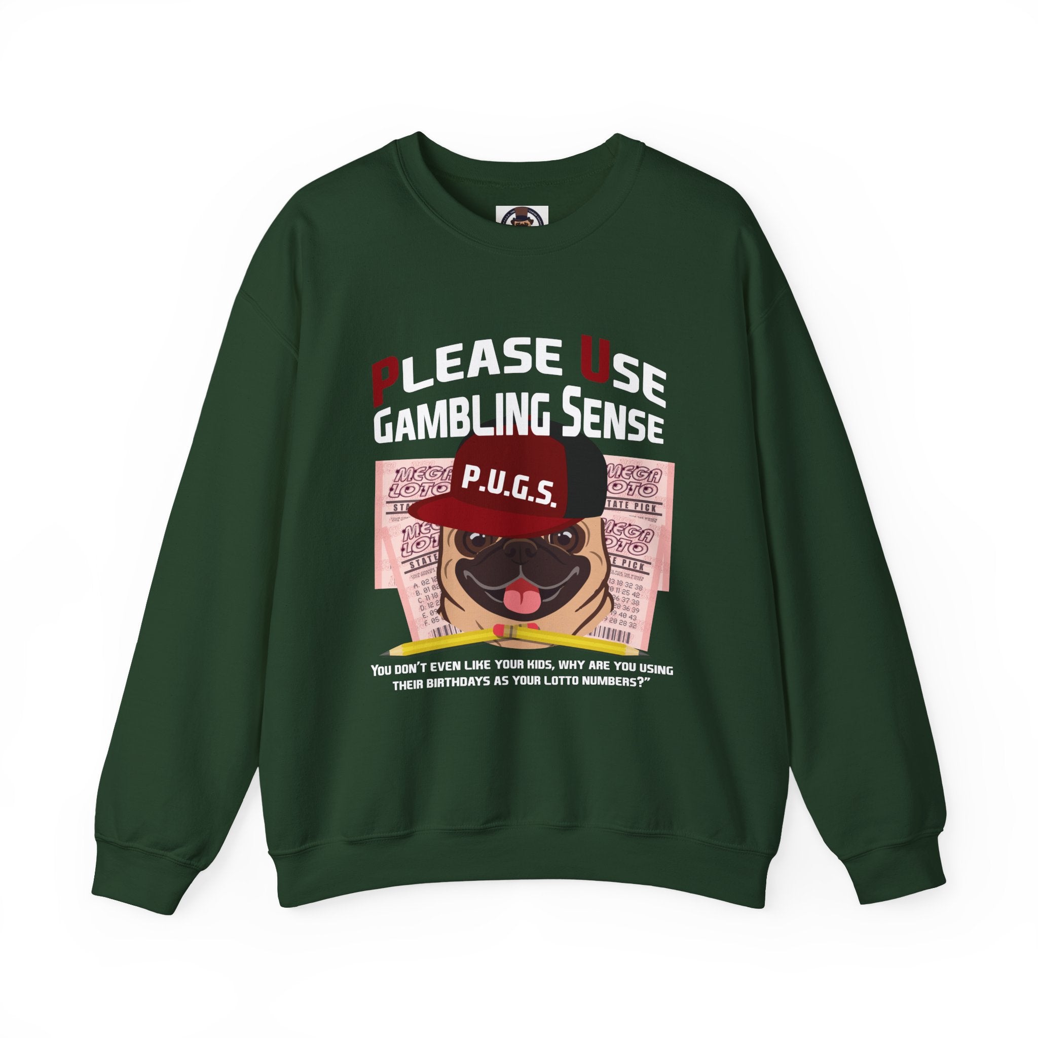 Funny Lottery Sweatshirt by P.U.G.S. Apparel