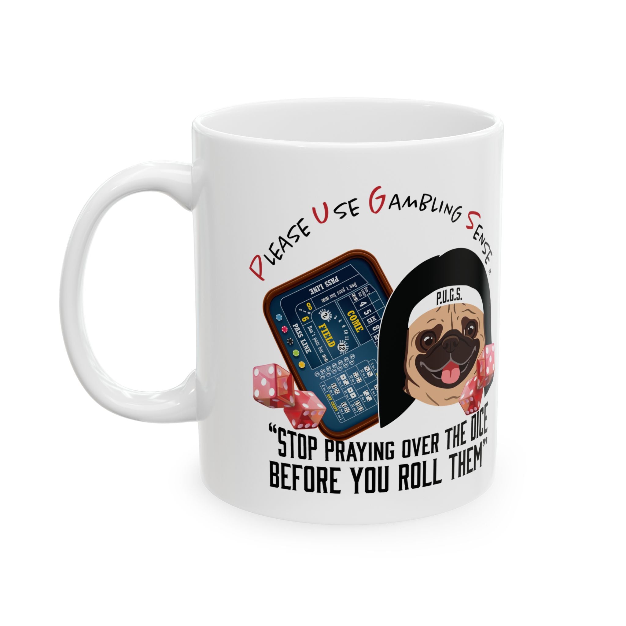 Funny Craps Mug by P.U.G.S. Apparel