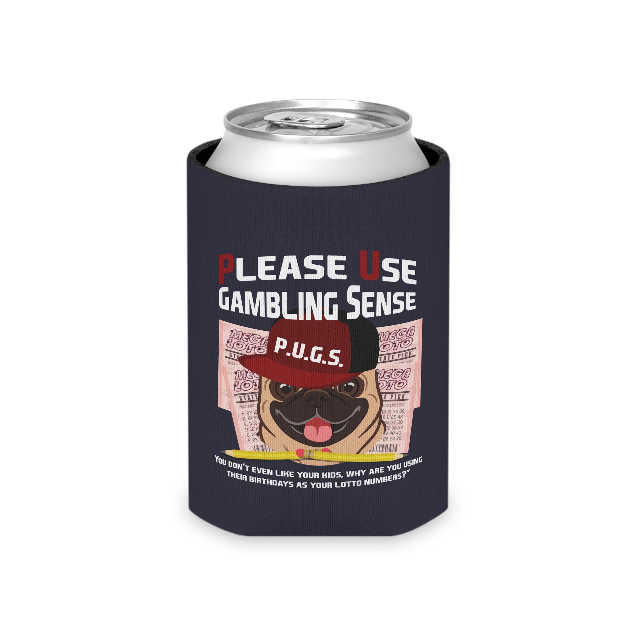 Lottery "Birthdays" Can Cooler by P.U.G.S. Apparel
