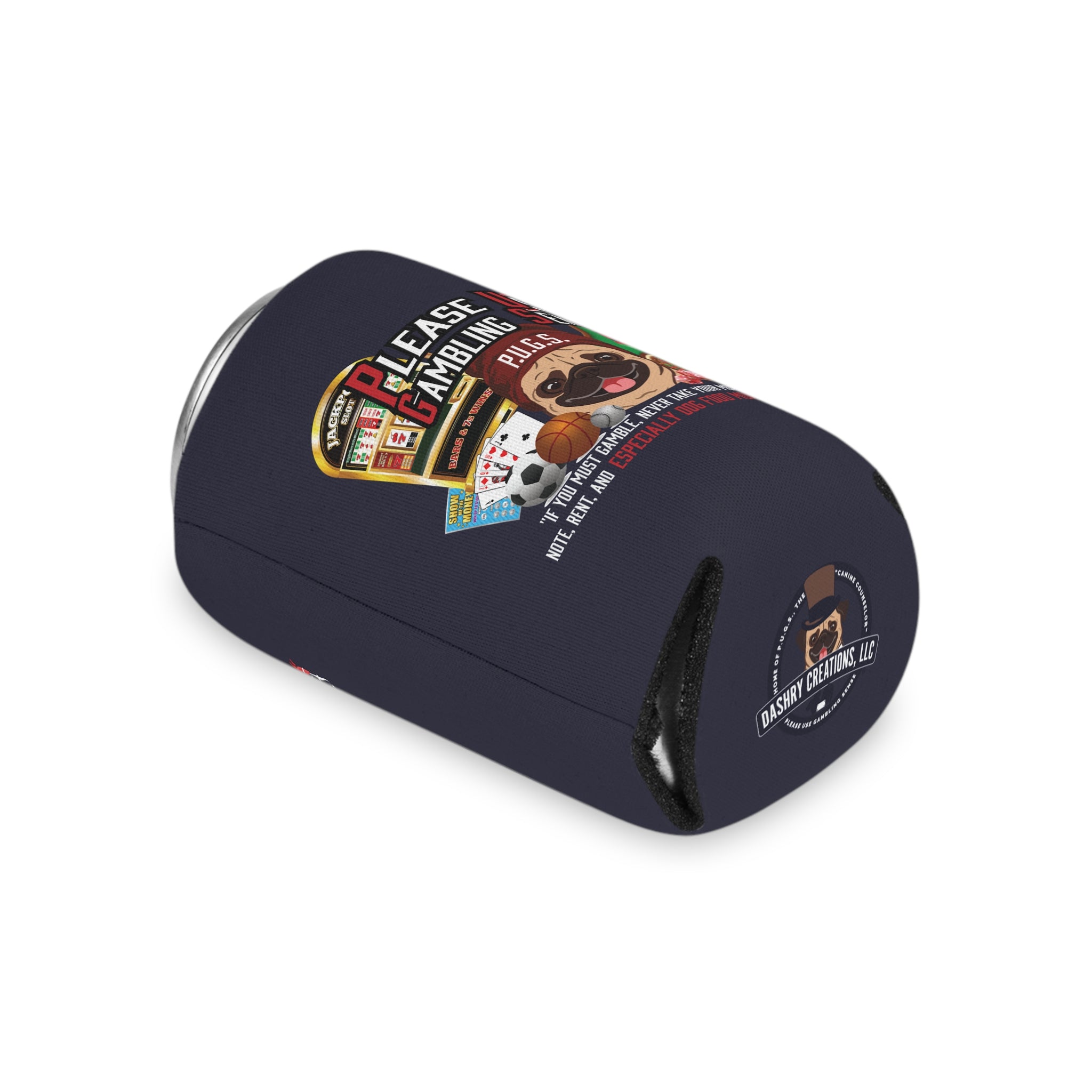 All Gambling "Dog Money" Can Cooler by P.U.G.S. Apparel