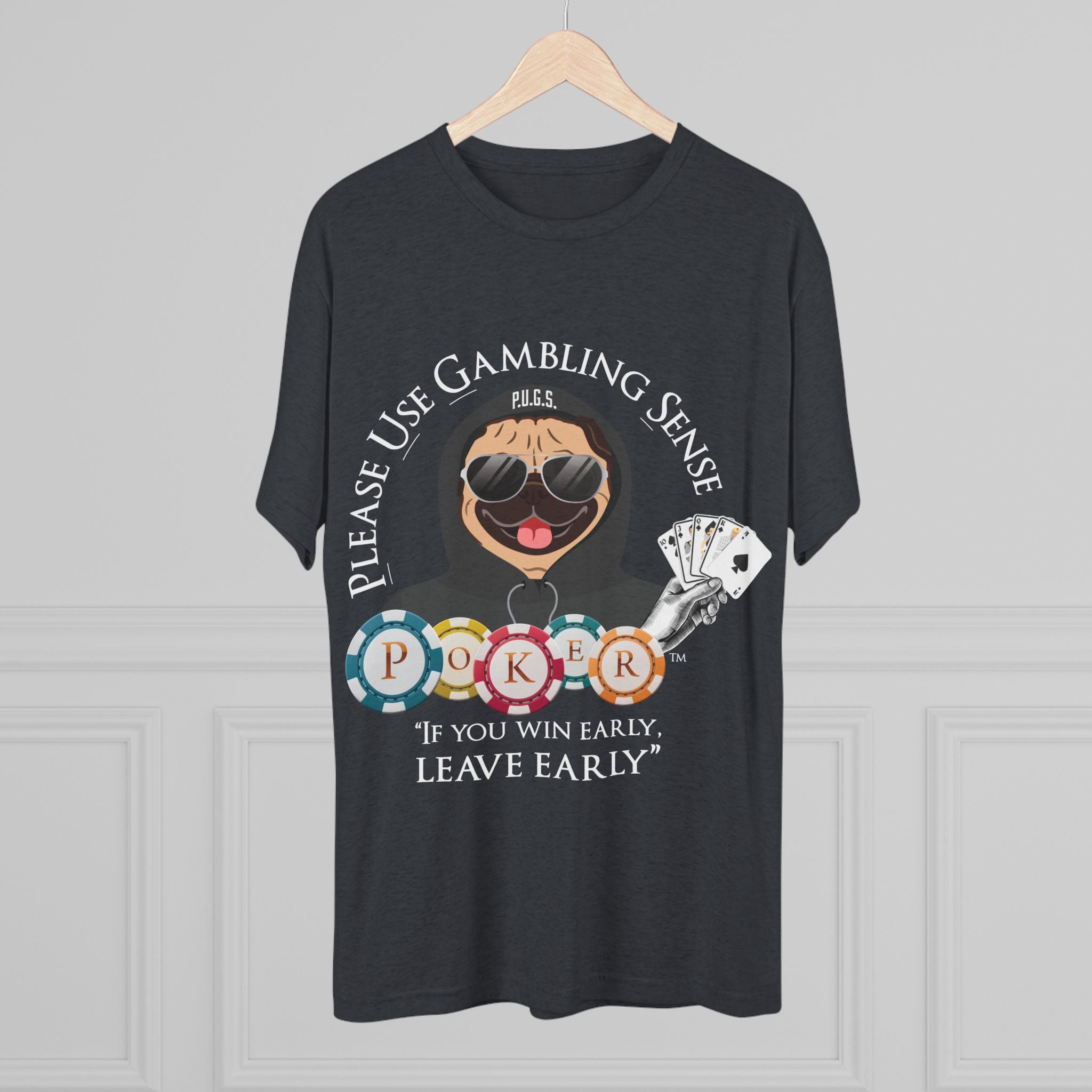 POKER “Leave Early” Graphic Tee by P.U.G.S. Apparel, Unisex