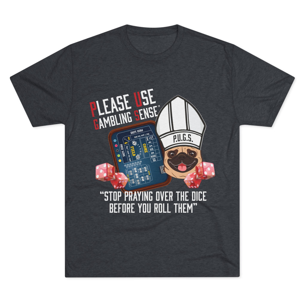 Funny graphic tee, Craps Praying Collection by P.U.G.S. Apparel