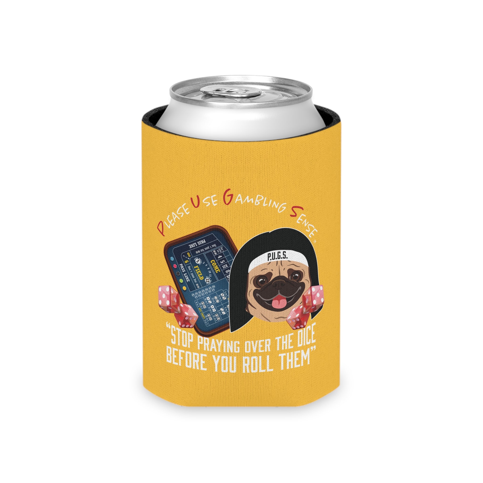 Funny Craps Can Cooler by P.U.G.S. Apparel
