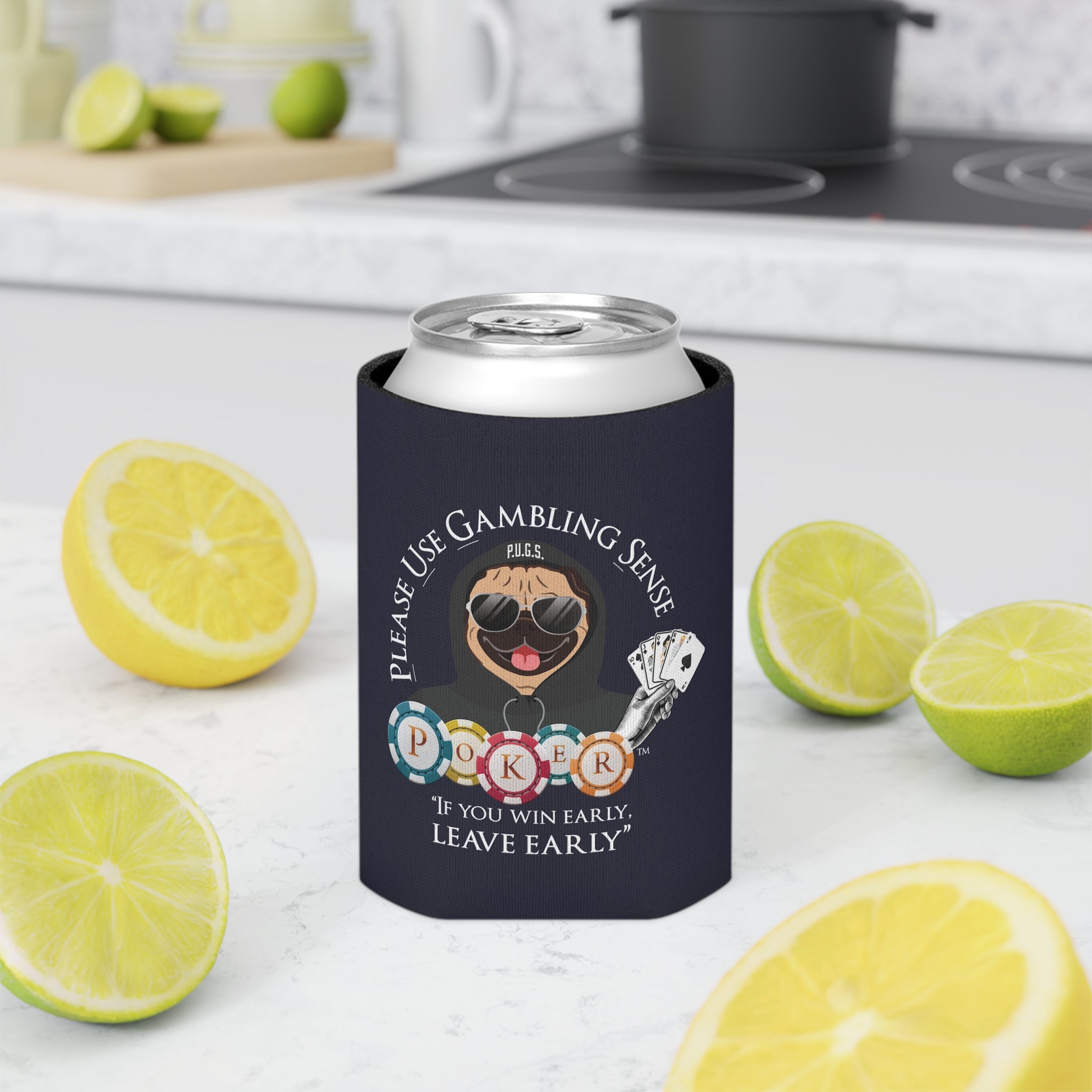 Poker "Leave Early" Can Cooler by P.U.G.S. Apparel