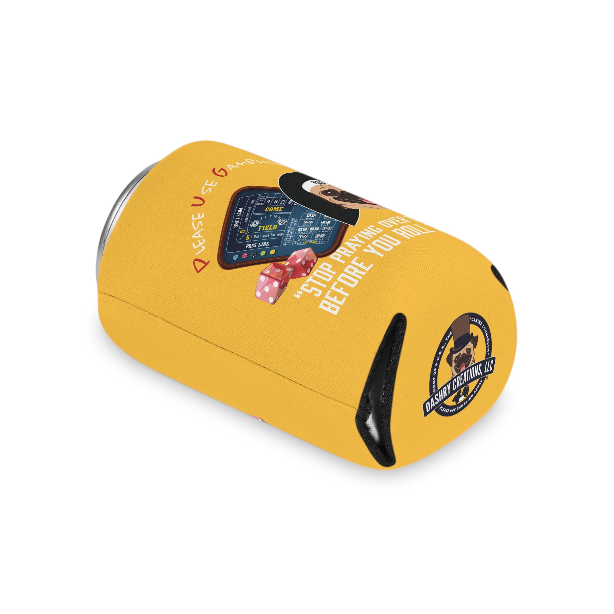 Funny Craps Can Cooler by P.U.G.S. Apparel