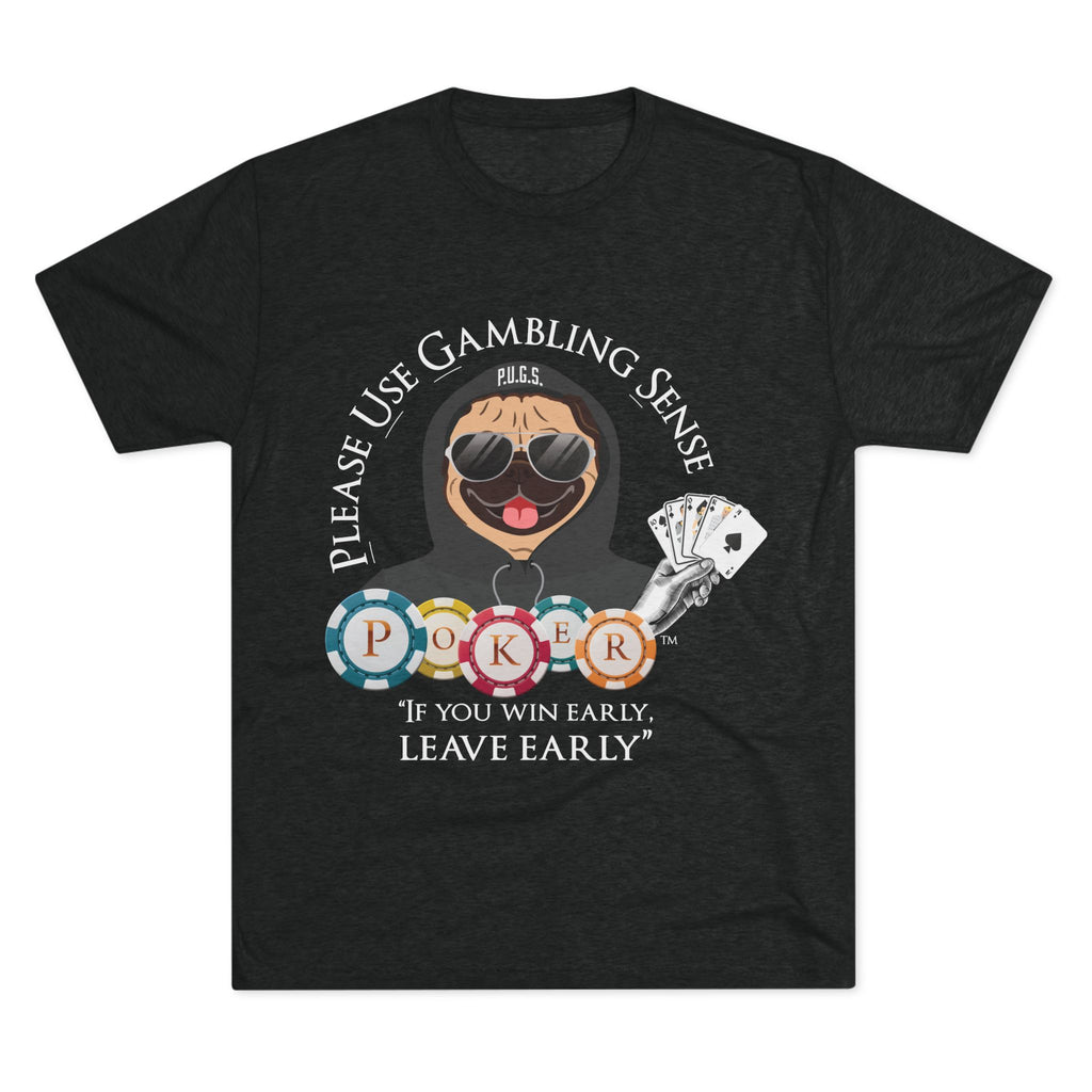 POKER “Leave Early” Graphic Tee by P.U.G.S. Apparel, Unisex