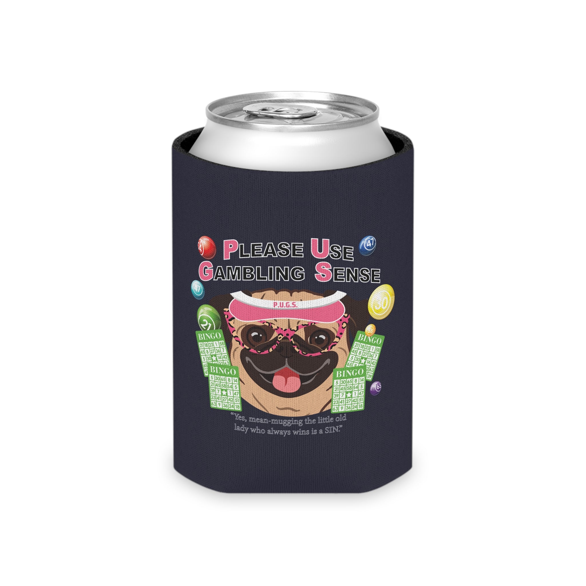 Bingo "Mugging" Can Cooler by P.U.G.S. Apparel