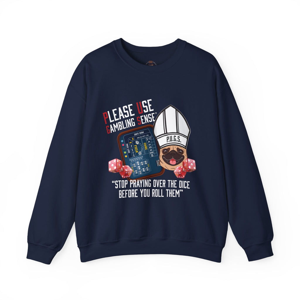 Funny graphic sweatshirt, Craps Praying Collection by P.U.G.S. Apparel