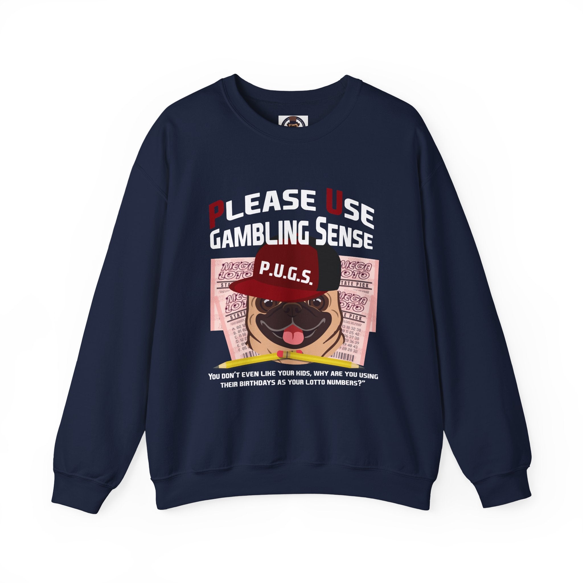 Funny Lottery Sweatshirt by P.U.G.S. Apparel
