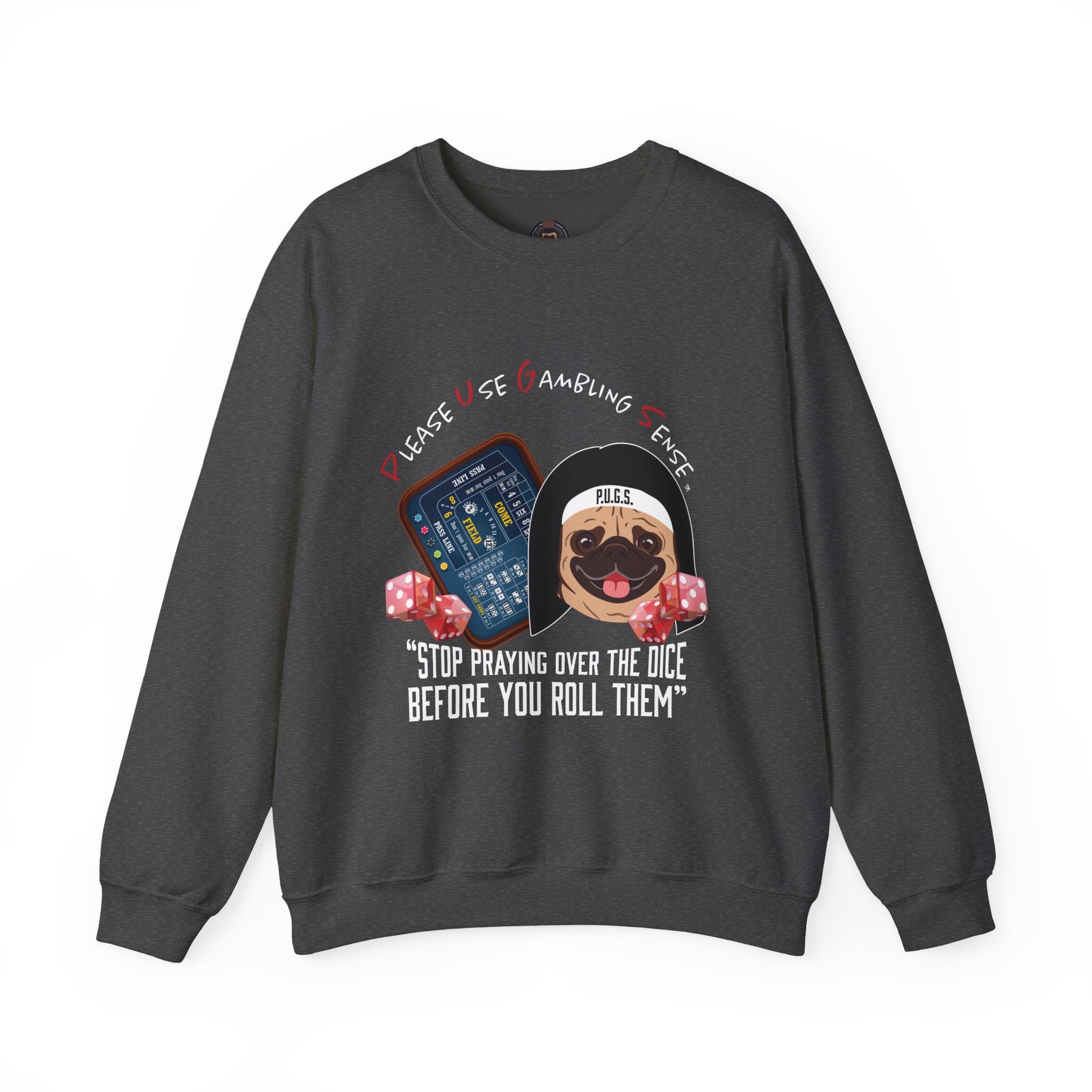 Funny Craps Sweatshirt by P.U.G.S. Apparel