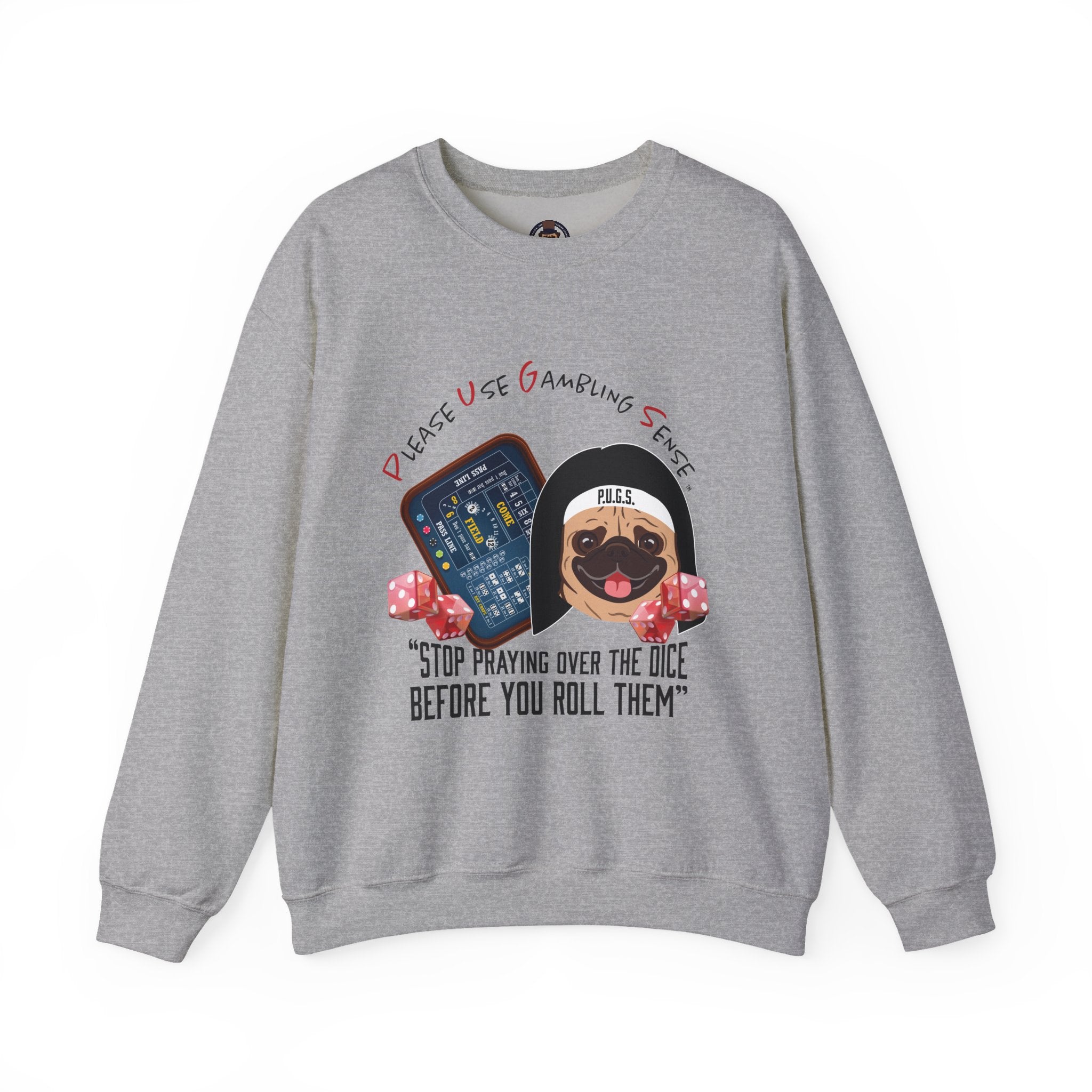 Funny Craps Sweatshirt by P.U.G.S. Apparel