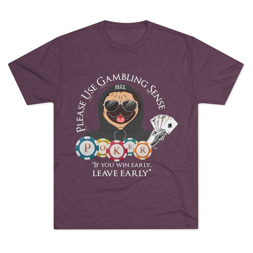 POKER “Leave Early” Graphic Tee by P.U.G.S. Apparel, Unisex