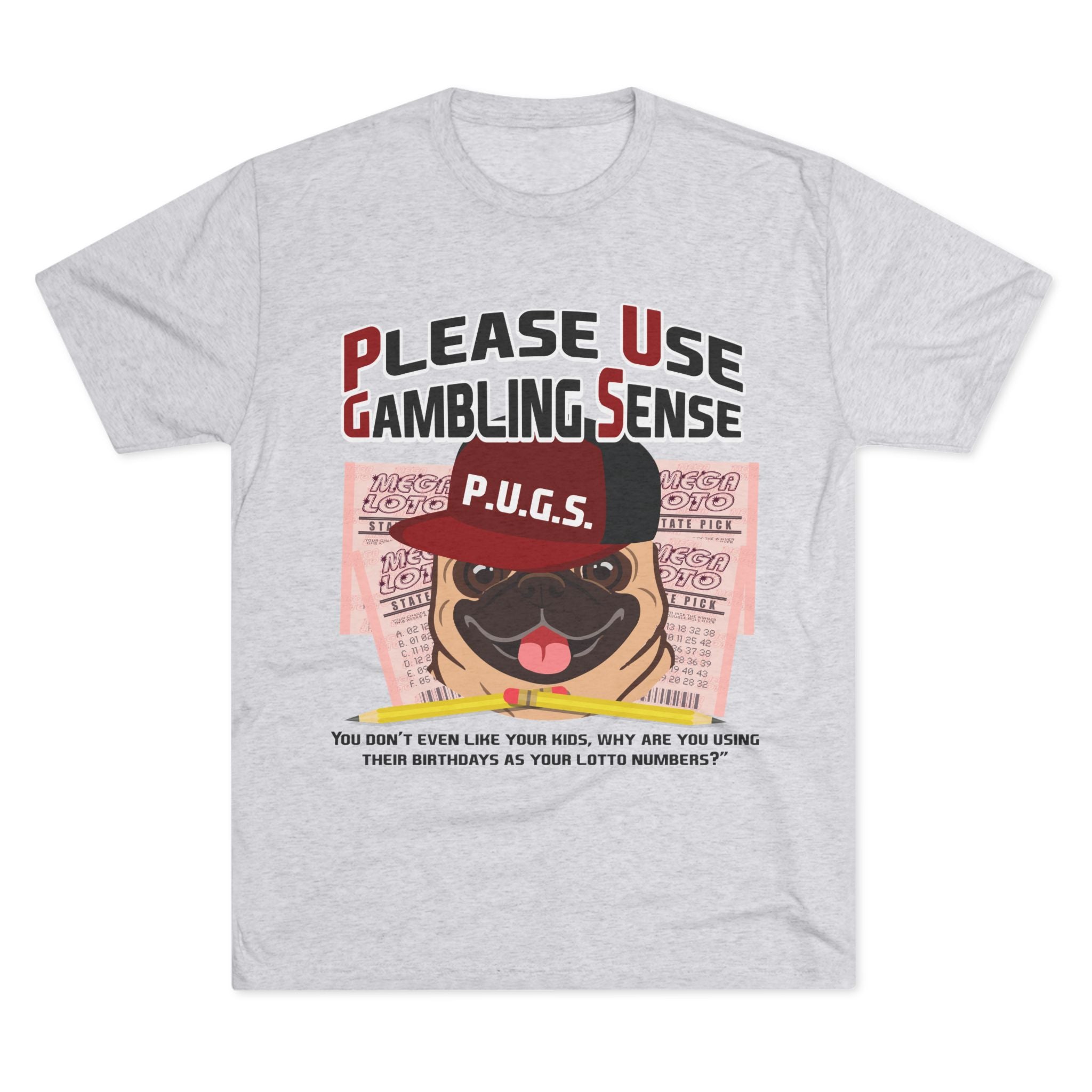 Funny lottery graphic tee by P.U.G.S. Apparel