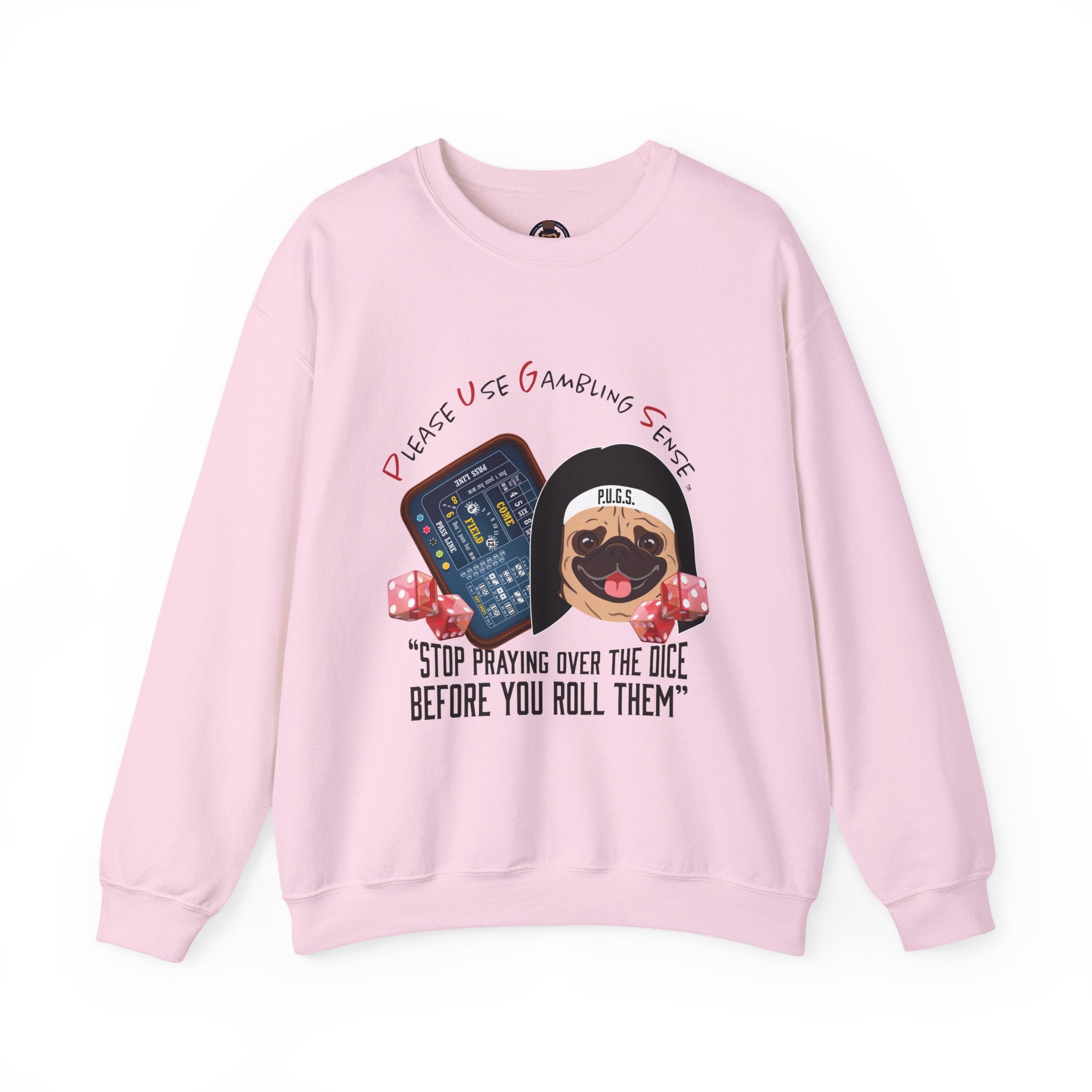 Funny Craps Sweatshirt by P.U.G.S. Apparel