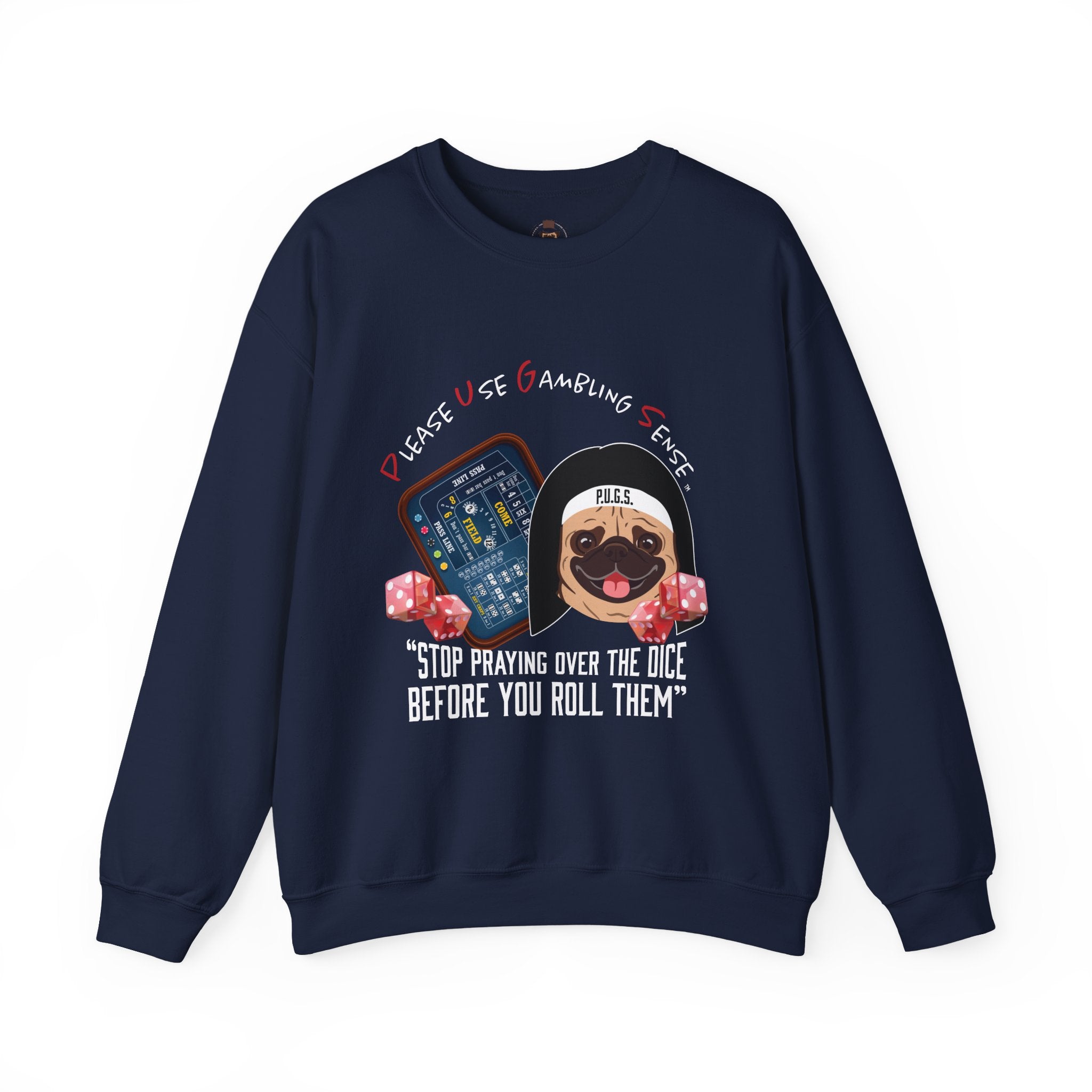Funny Craps Sweatshirt by P.U.G.S. Apparel
