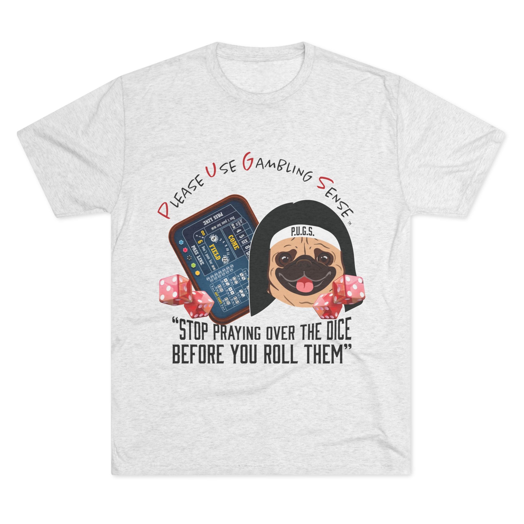 Funny craps graphic tee by P.U.G.S. Apparel