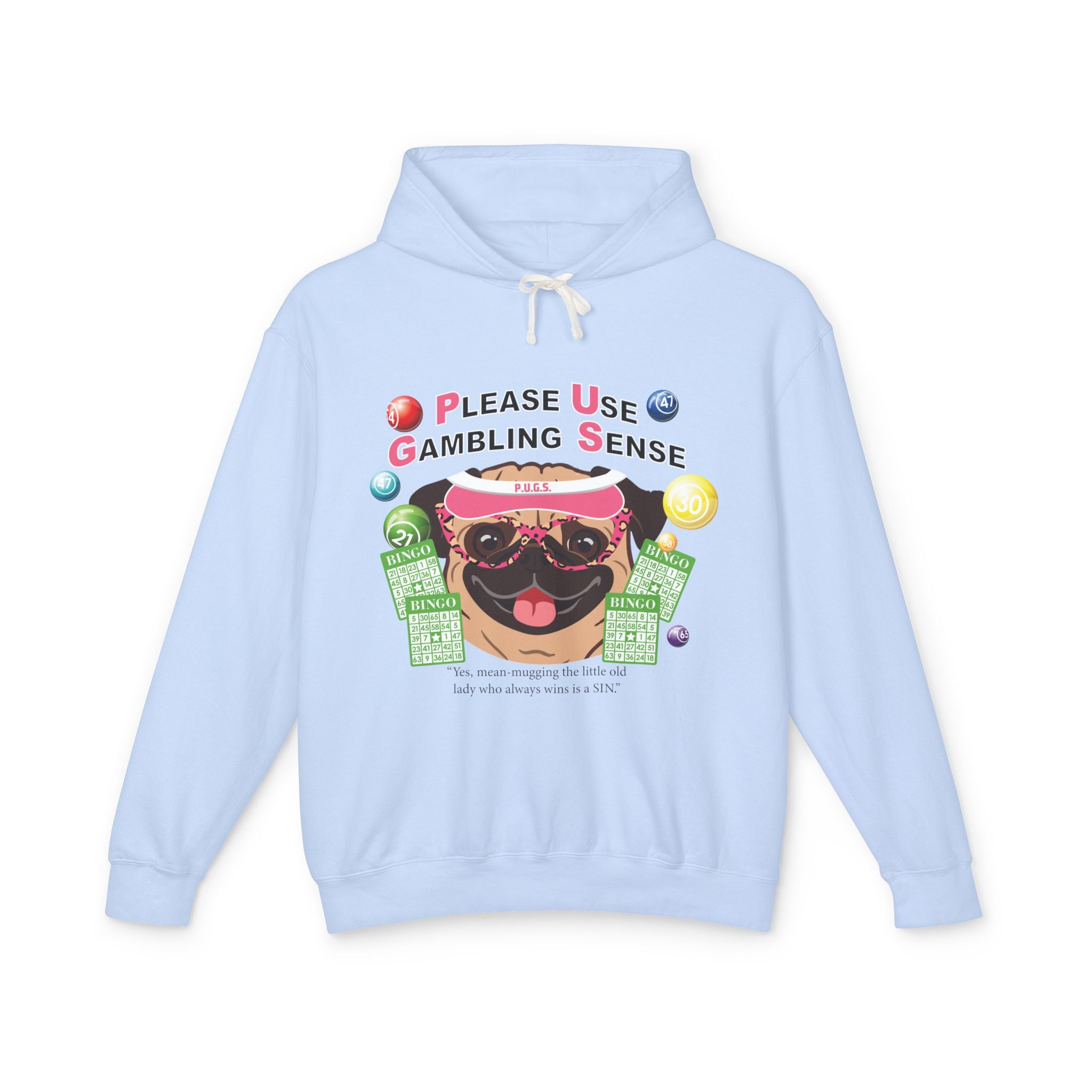 Funny bingo gambling graphic hoodie by P.U.G.S. Apparel