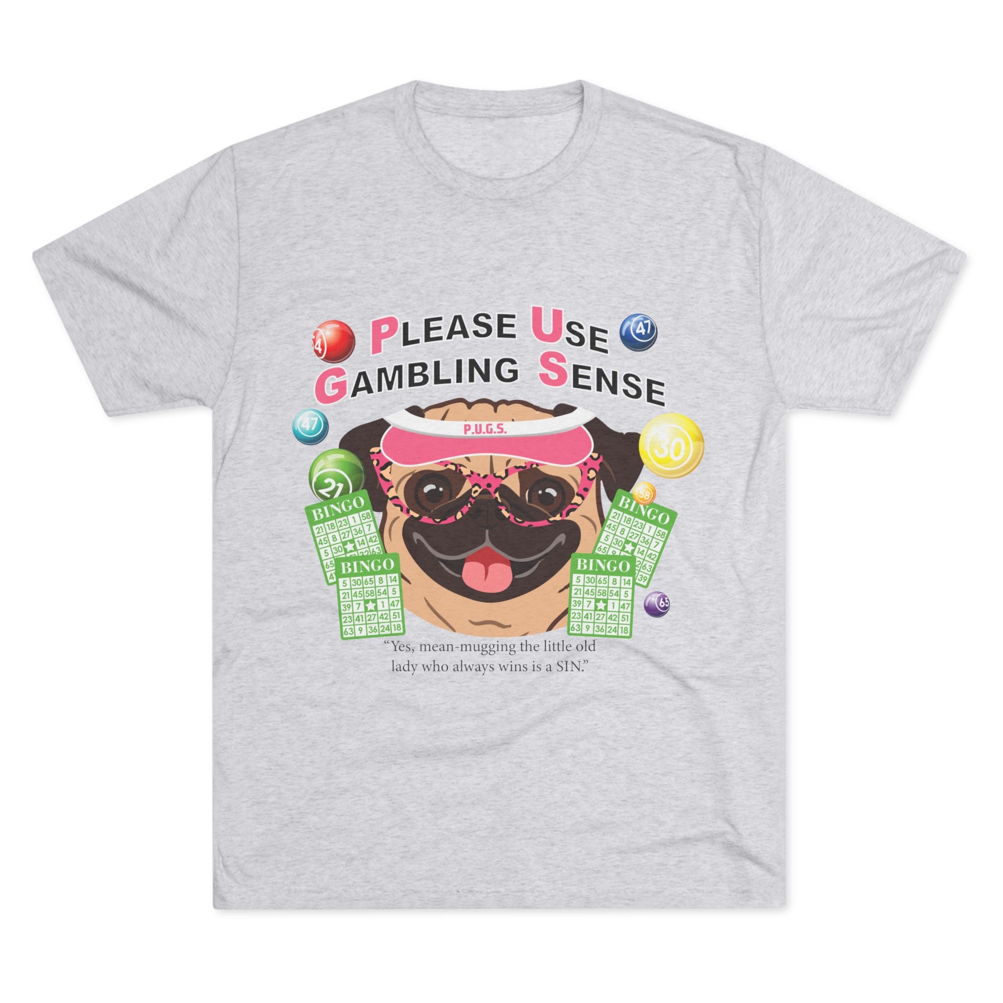 Bingo "Mugging" Unisex Graphic Tee by P.U.G.S. Apparel