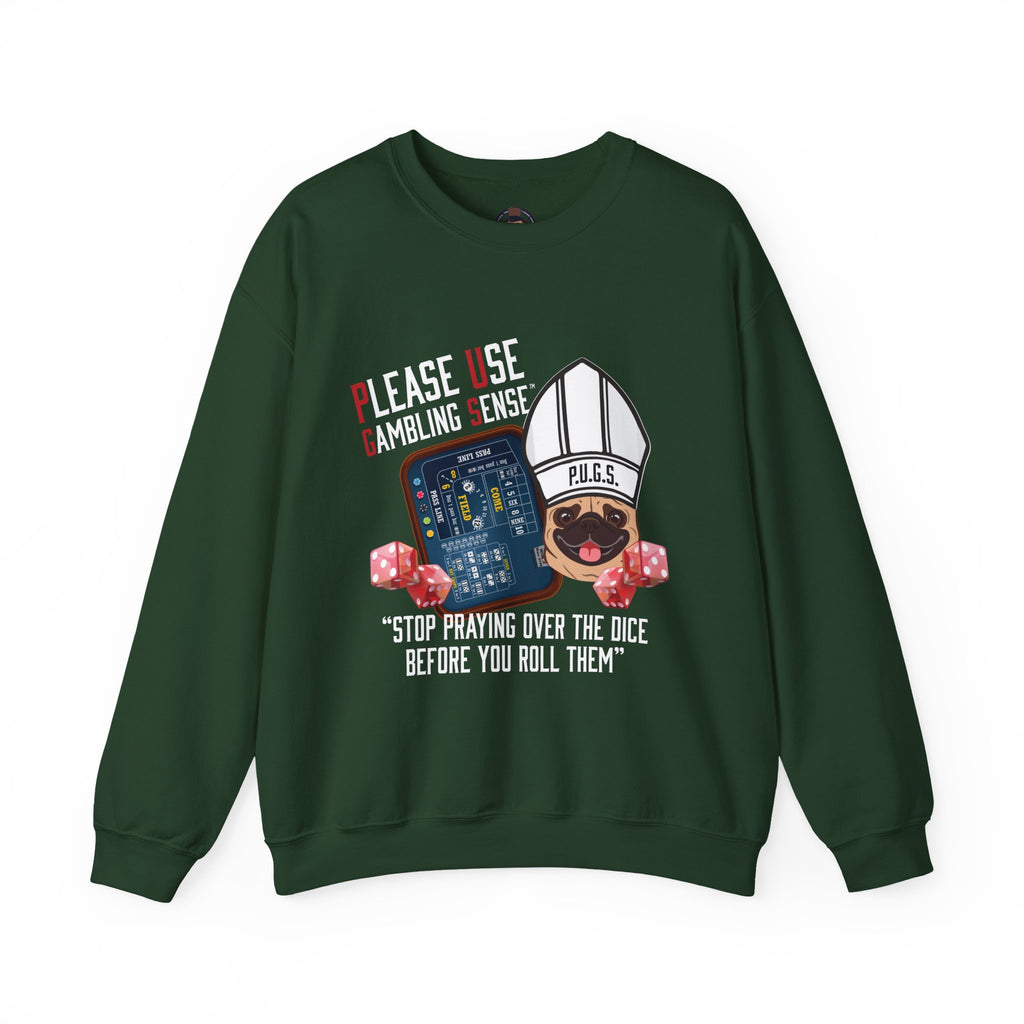 Funny graphic sweatshirt, Craps Praying Collection by P.U.G.S. Apparel