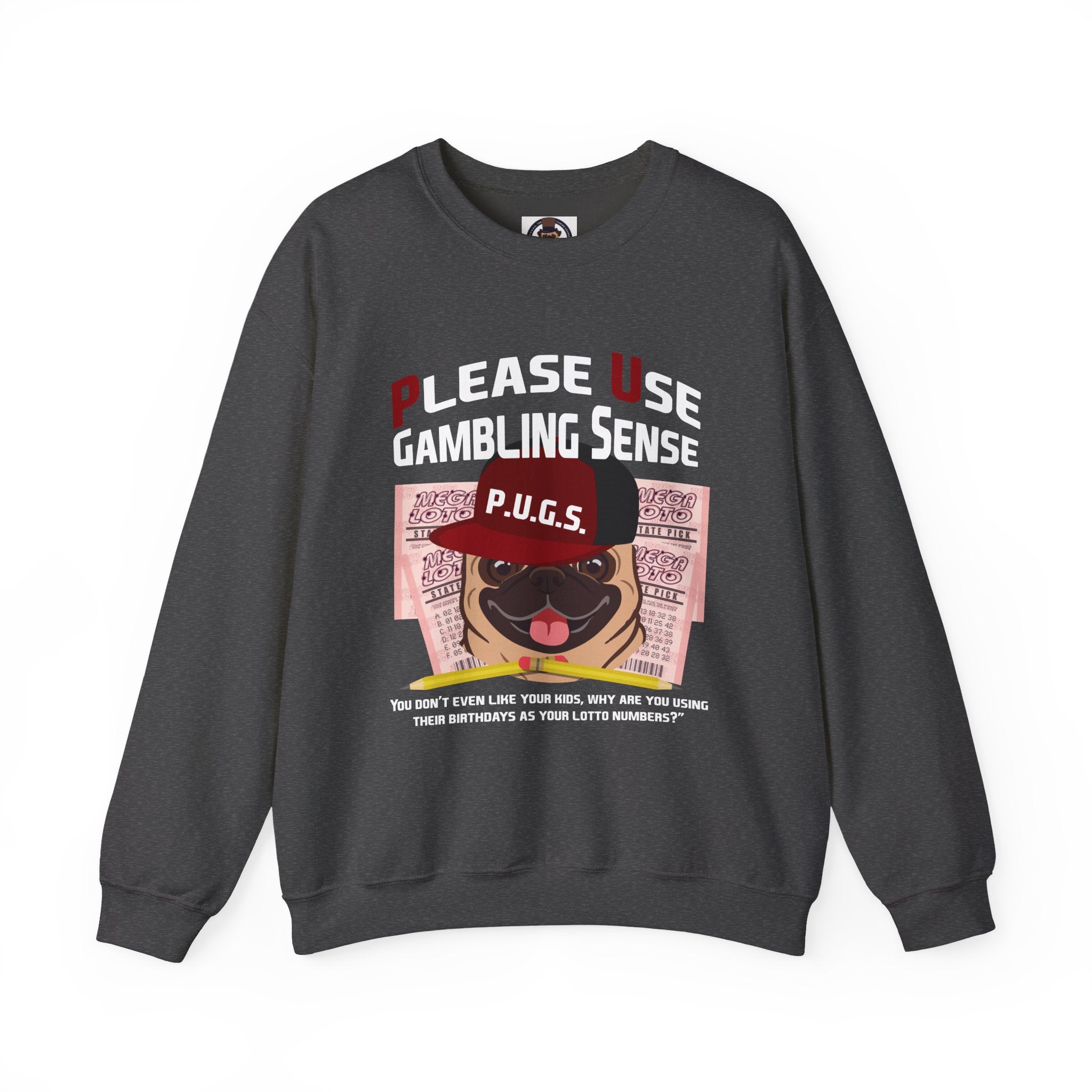 Funny Lottery Sweatshirt by P.U.G.S. Apparel