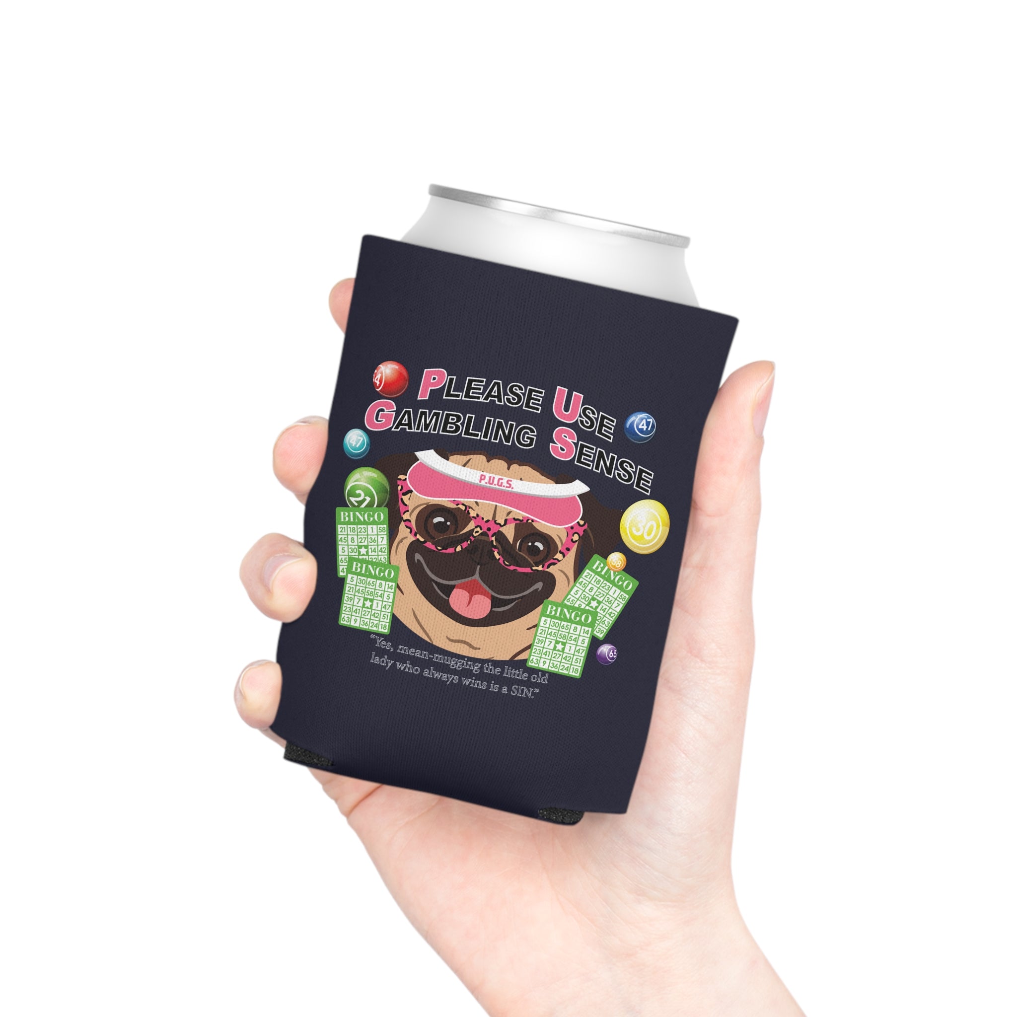 Bingo "Mugging" Can Cooler by P.U.G.S. Apparel